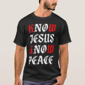Know Jesus kennen Peace Alpha Omega Couture T-Shirt (Vorderseite)