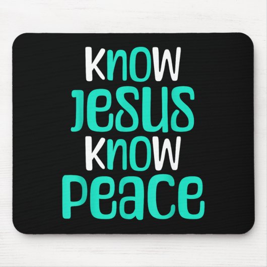 Know Jesus Know Peace Christian Faith Religious Me Mousepad (Vorne)