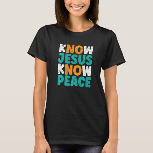 Know Jesus Know Peace Funny Religious Christ Chris T-Shirt (Vorderseite)