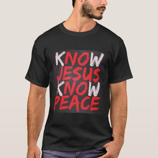 kNOw JESUS kNOw PEACE T-Shirt (dunkel) (Vorderseite)