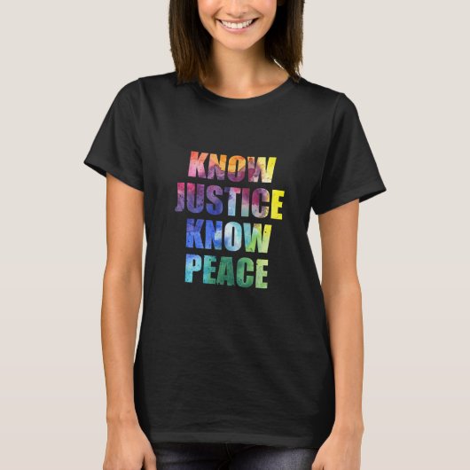 Know Justice Know Peace Black Pride History Equali T-Shirt (Vorderseite)