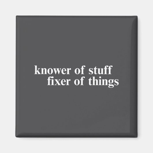 Knower Of Stuff Fixer Of Things Funny Handyman Dad Magnet (Vorne)