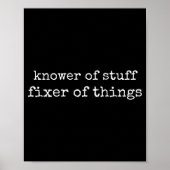 Knower Of Stuff Fixer Of Things Funny Mechanic Fat Poster (Vorne)