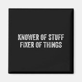 Knower Of Stuff Fixer Of Things Men Dad Funny Mech Magnet (Vorne)