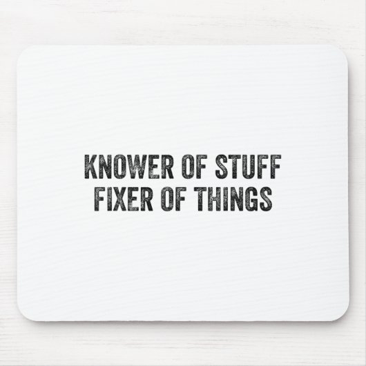 Knower Of Stuff Fixer Of Things Men Dad Funny Mech Mousepad (Vorne)
