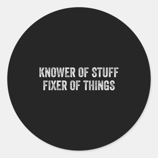 Knower Of Stuff Fixer Of Things Men Dad Funny Mech Runder Aufkleber (Vorderseite)