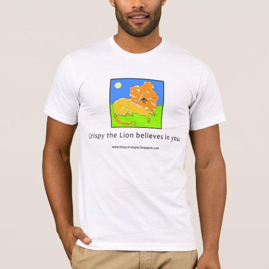 Knusperig glaubt der Löwe an Sie T-Shirt (Vorderseite)