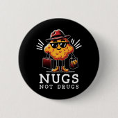 Knusprige Nugs, keine Drogen Button (Vorderseite)