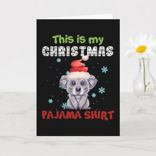 Koala Bear Das ist mein Weihnachts-Pajama-Shirt Karte