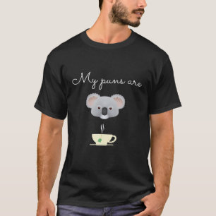 Koala Bear My Puns Koalas Tee Design Funny Animal