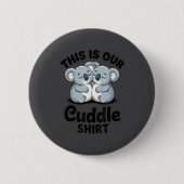 Koala Couple Matching This Is Our Cuddle Button (Vorderseite)