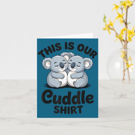 Koala Couple Matching This Is Our Cuddle Karte (Gelbe Blume)