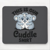 Koala Couple Matching This Is Our Cuddle Mousepad (Vorne)