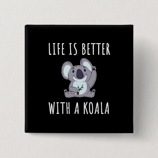 Koala - Das Leben ist besser mit einem Koala Button (Vorderseite)