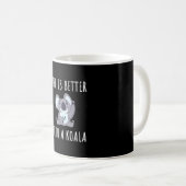 Koala - Das Leben ist besser mit einem Koala Kaffeetasse (VorderseiteRechts)