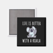 Koala - Das Leben ist besser mit einem Koala Magnet (Vorderseite/Rückseite)