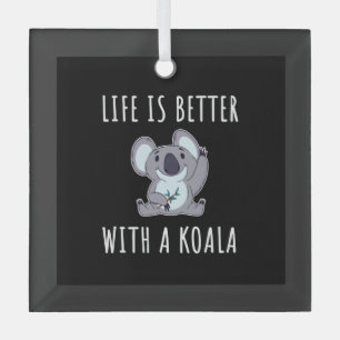 Koala - Das Leben ist besser mit einem Koala Ornament Aus Glas