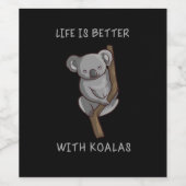 Koala - Das Leben ist besser mit Koalas Weinetikett (Einzelnes Label)