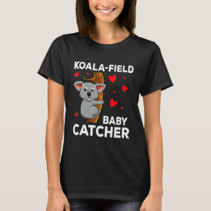 Koala-Fied Baby Catcher Doula Baby Geburt Hebamme  T-Shirt