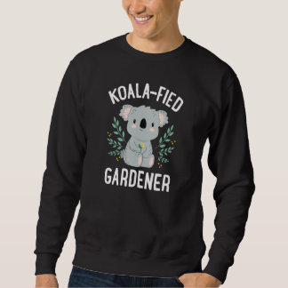Koala Fied Gardener Cute Koala Bear Floral Cute Gi Sweatshirt