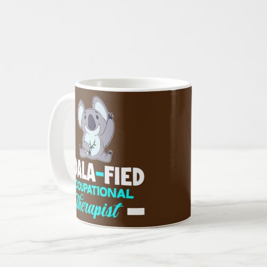Koala Fied Occupational Therapy Funny Kaffeetasse (Vorderseite Links)