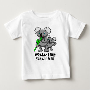 Koala-fied Snuggle-Bär Baby T-shirt