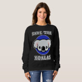 Koala for Men and Women Save the Koalas Sweatshirt (Vorne ganz)