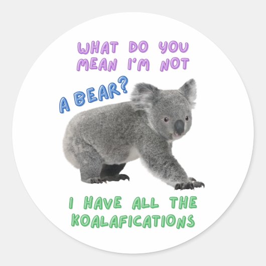 Koala, funny animal joke, animal pun runder aufkleber (Vorderseite)