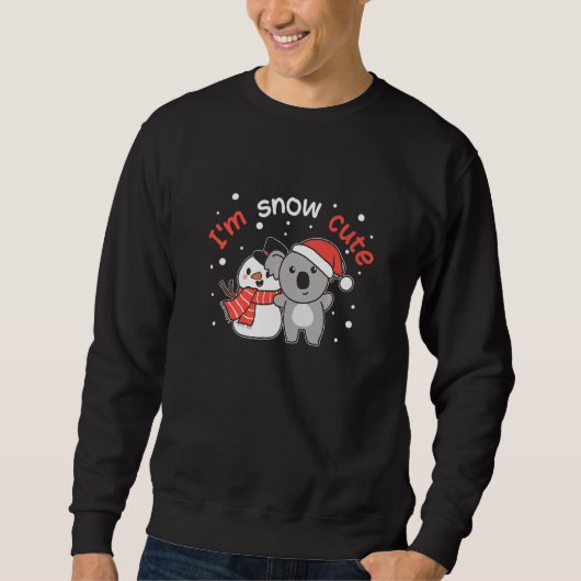 Koala I'm Snow Cute Snowman Snow Pun   Sweatshirt (Vorderseite)