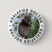 Koala Koalafied Qualified Doctor Niedlich Funny Bu Button (Vorderseite)
