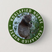 Koala Koalafied Qualified Nurse Niedlich Funny But Button (Vorderseite)