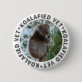 Koala Koalafied Qualified Vet Niedlich Funny Butto Button (Vorderseite)