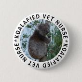 Koala Koalafied Qualified Vet Nurse Niedlich Funny Button (Vorderseite)