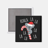 Koala La La La - Aussie Weihnachts-Pun Lustiger Au Magnet (Vorderseite/Rückseite)