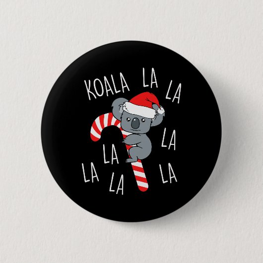 Koala La La La La - Aussie Xmas Pun Funny Australi Button (Vorderseite)