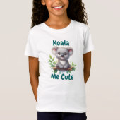 Koala Mich Süß T-Shirt (Vorderseite)