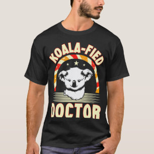 Koala-Qualifizierter Arzt Qualifizierte Krankensch T-Shirt