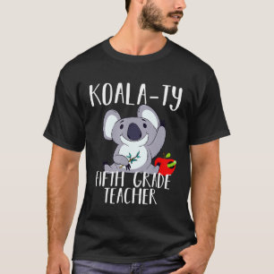 Koala-Ty Lehrer der fünften Klasse Schule 5. Lehre T-Shirt