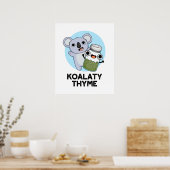 Koala-ty Thyme Funny Koala Thyme Pun Poster (Küche)