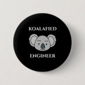 Koalafied Engineer Niedlich Koala Funny Job Puff Button (Vorderseite)