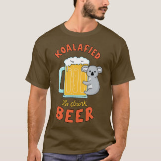 Koalafied für Bier T-Shirt