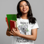 Koalafied Koala Qualified Teacher T-Shirt