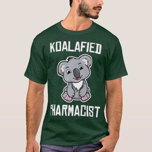 Koalafied Pharmacist Funny Koala Lover PharmD T-Shirt (Vorderseite)