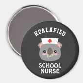 Koalafied School Nurse Magnet (Vorderseite/Rückseite)