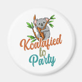 Koalafied to Party Qualifizierter Pun Niedlich und Magnet (Vorne)