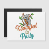 Koalafied to Party Qualifizierter Pun Niedlich und Magnetkarte (Vorne/Hinten)