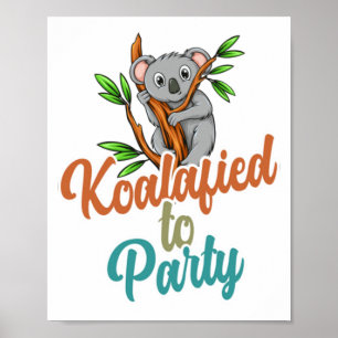 Koalafied to Party Qualifizierter Pun Niedlich und Poster