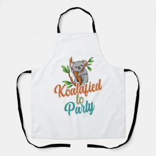 Koalafied to Party Qualifizierter Pun Niedlich und Schürze