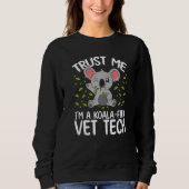 Koalafied Veterinary Tech Veterinarian Koala Vet T Sweatshirt (Vorderseite)