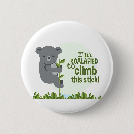 Koalafied zu klettern, Funny Cool Koala Button (Vorderseite)